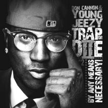 DJ Don Cannon & Young Jeezy - Trap Or Die II
